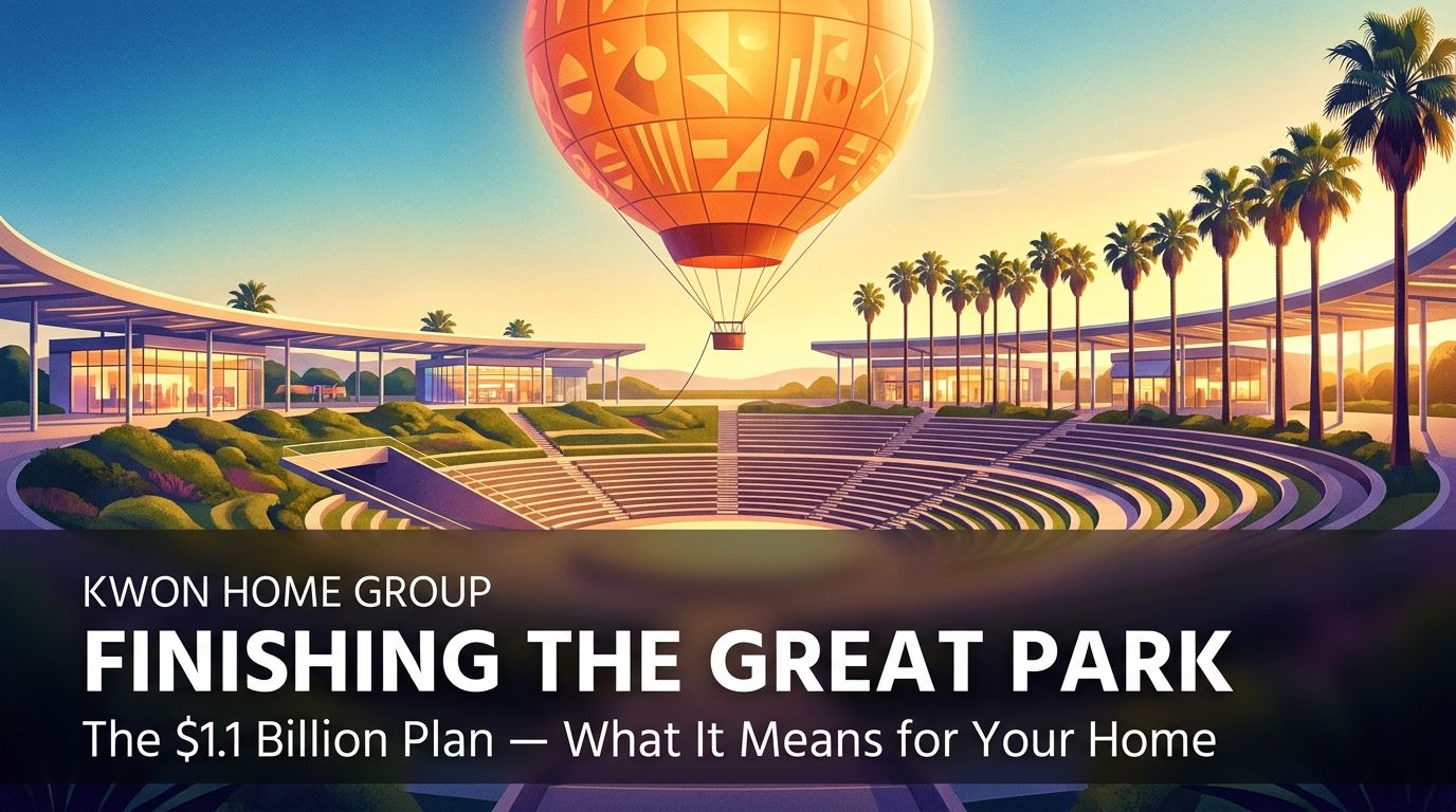 The $1.1 Billion Plan to Finish the Great Park — What It Means for Your Home
