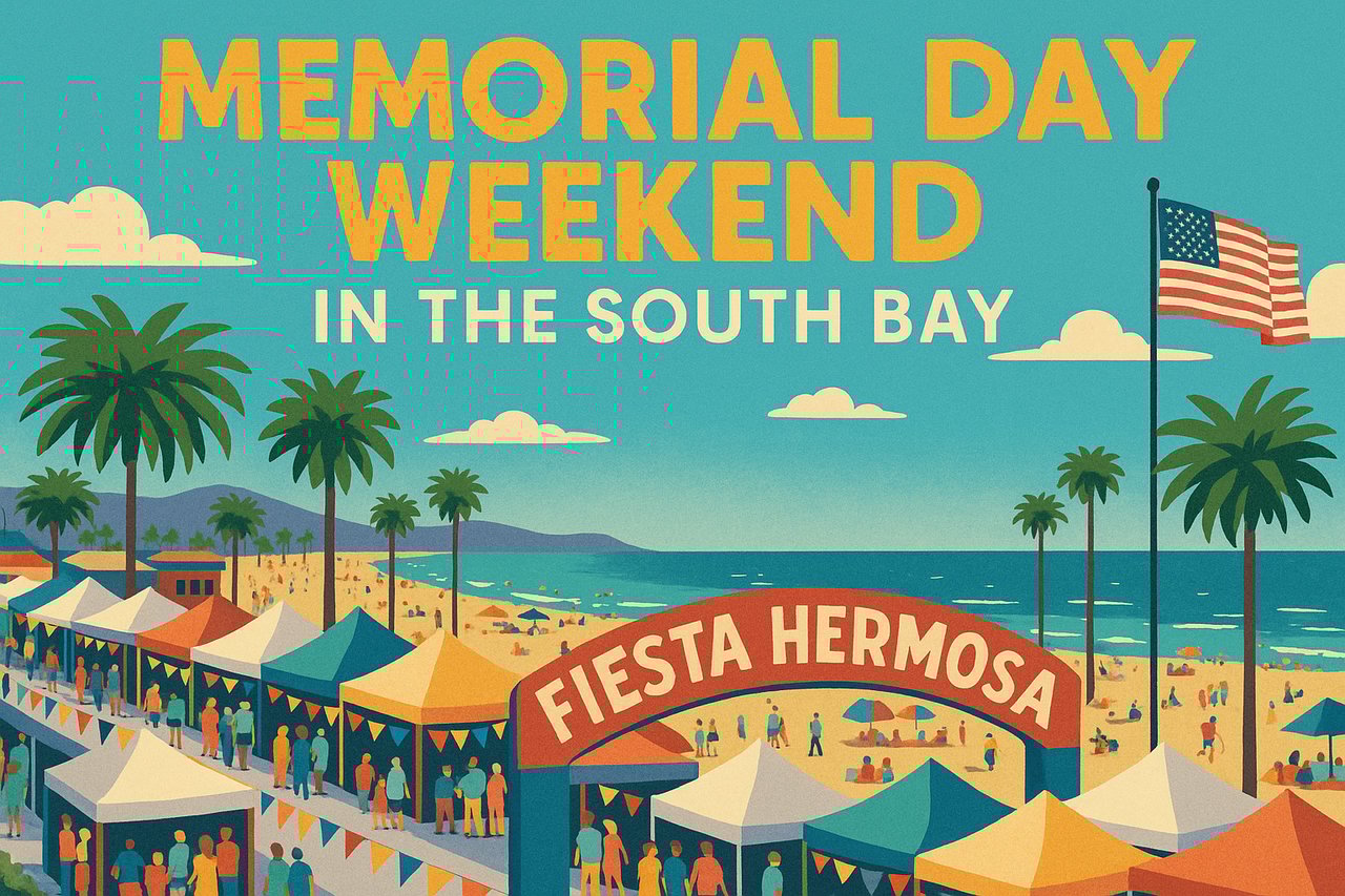 Memorial Day Weekend in the South Bay: Events, Eats & Easy Vibes