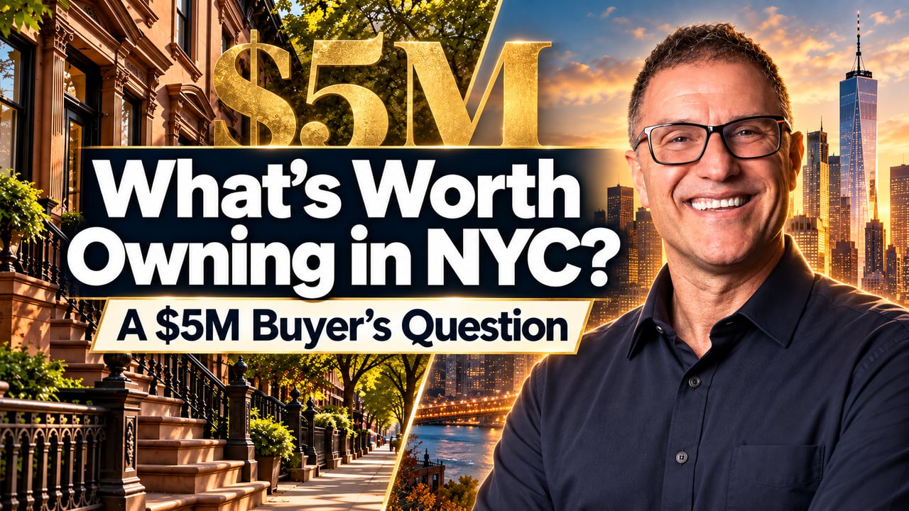 What’s Worth Owning in NYC? A $5M Buyer’s Question
