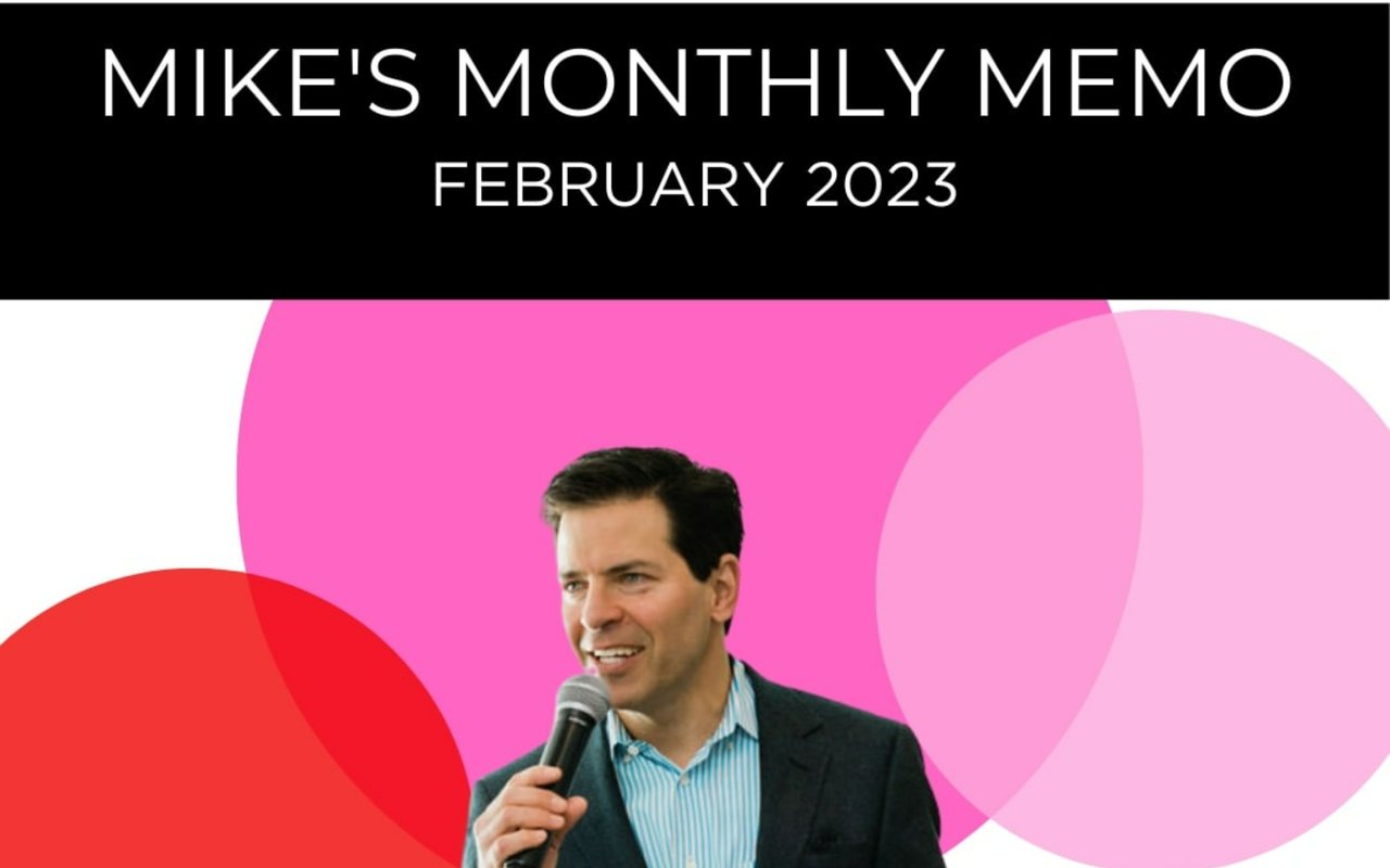 Mike’s Monthly Memo – February 2023