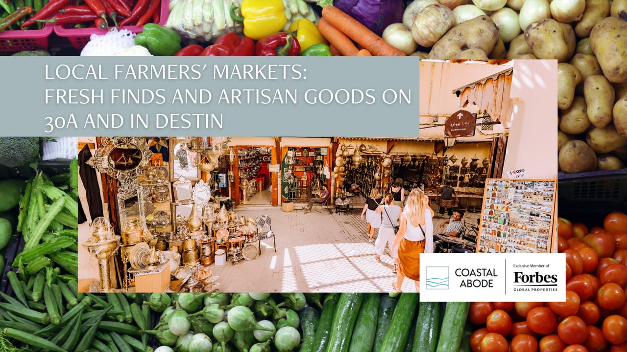 Local Farmers' Markets: Fresh Finds and Artisan Goods on 30A and in Destin