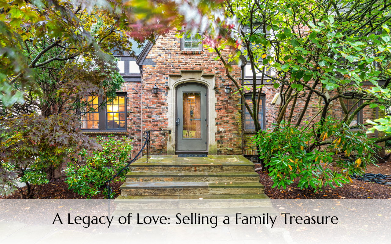 A Legacy of Love: Selling a Family Treasure