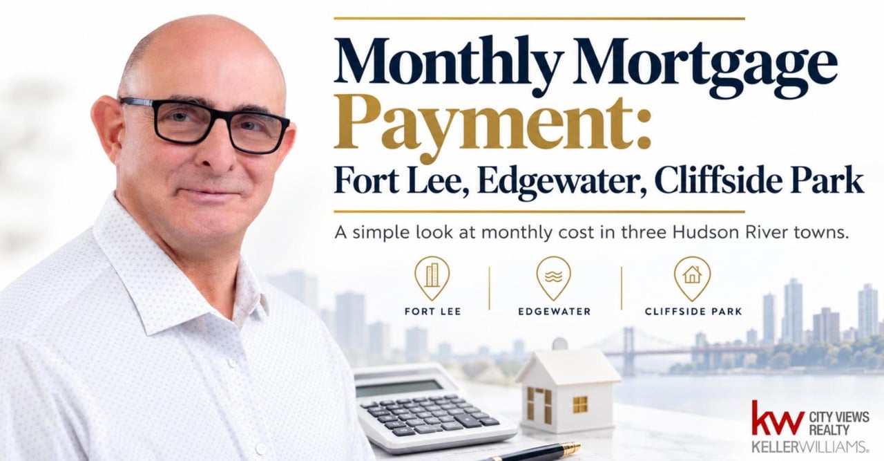 Monthly Mortgage Payment: Fort Lee, Edgewater, Cliffside Park