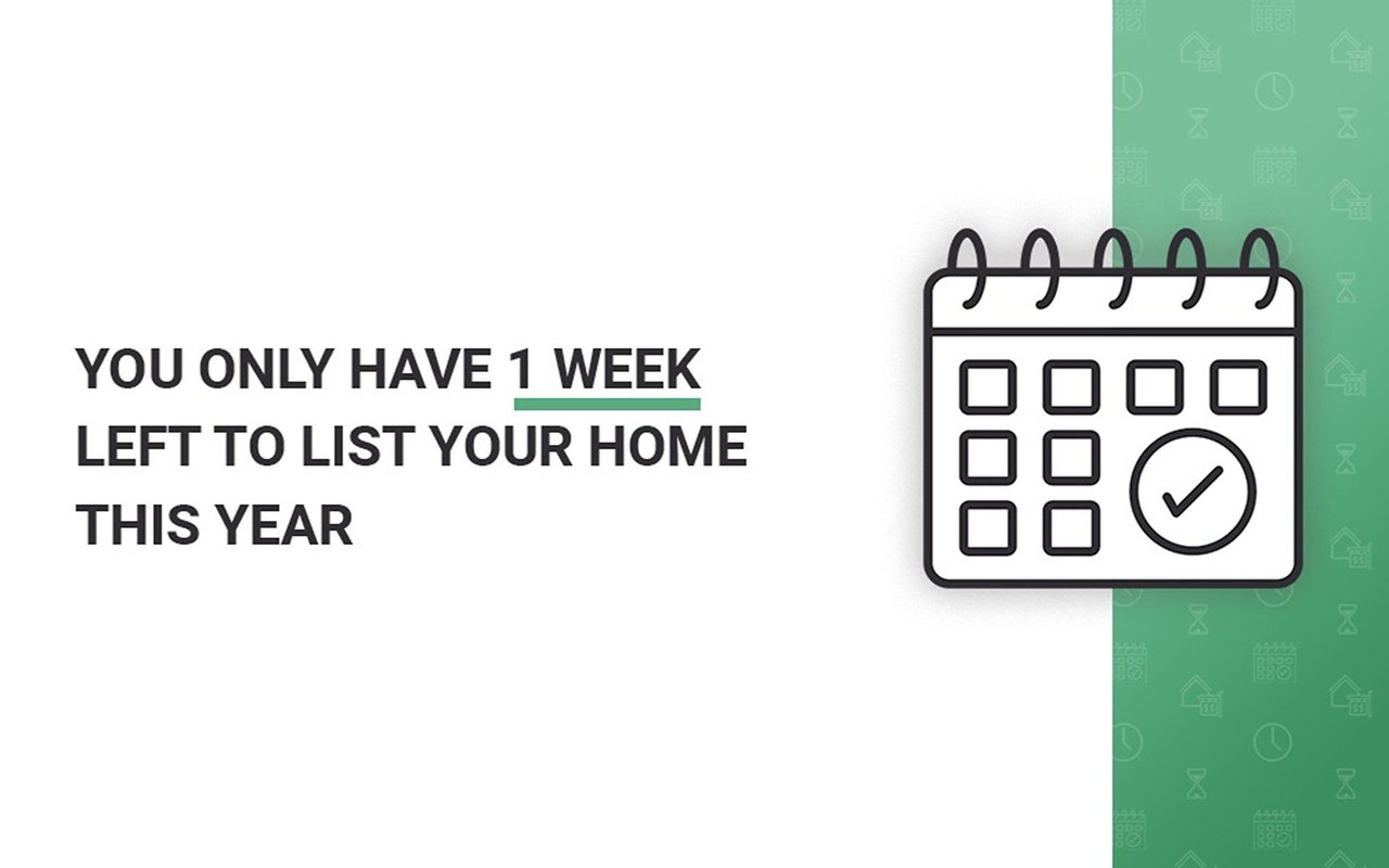 You only have 1 week left to list your home this year, beside a calendar with a checkmark.
