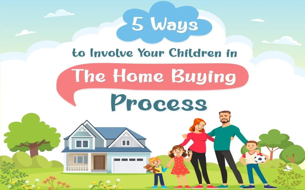 5 Ways to Involve Your Children in The Home Buying Process