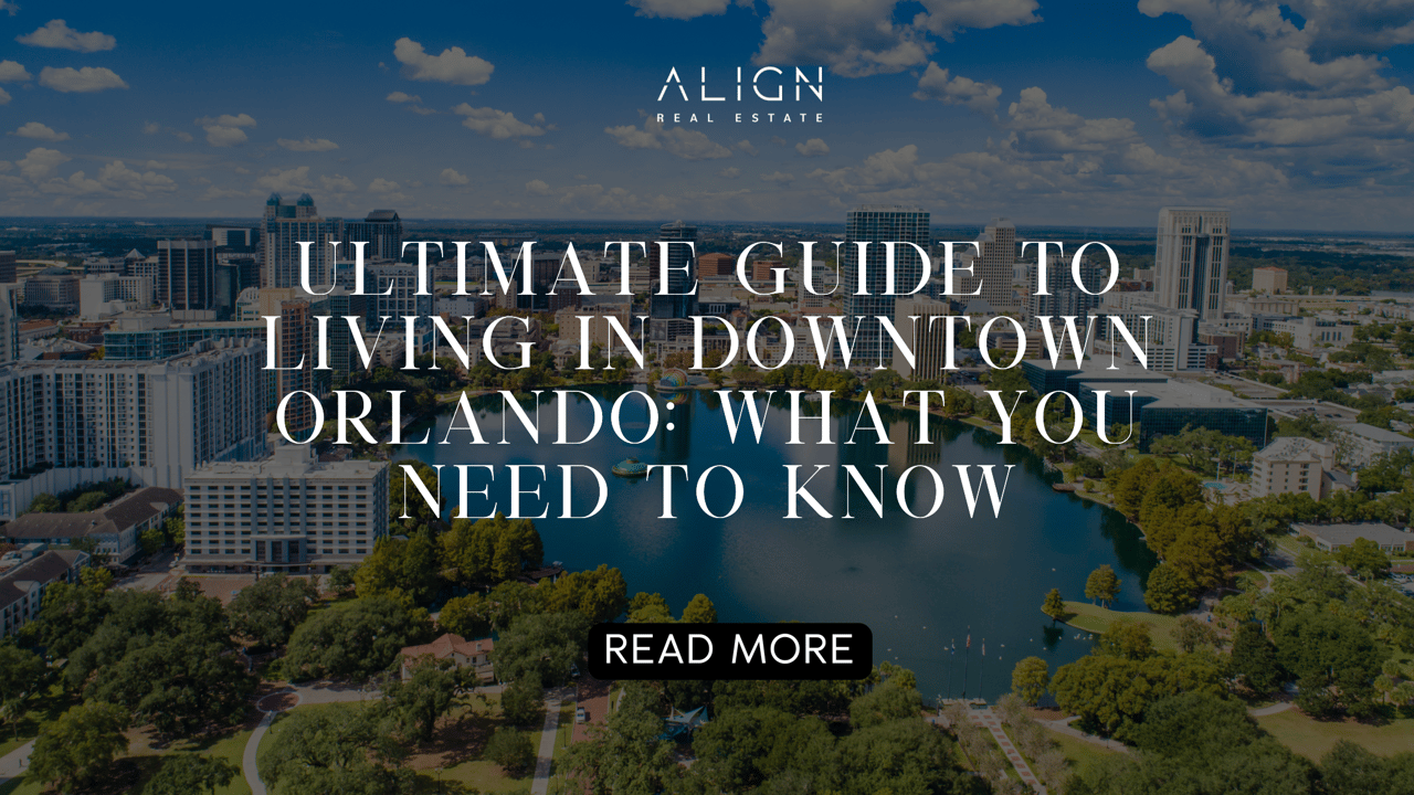 Ultimate Guide to Living in Downtown Orlando: What You Need to Know