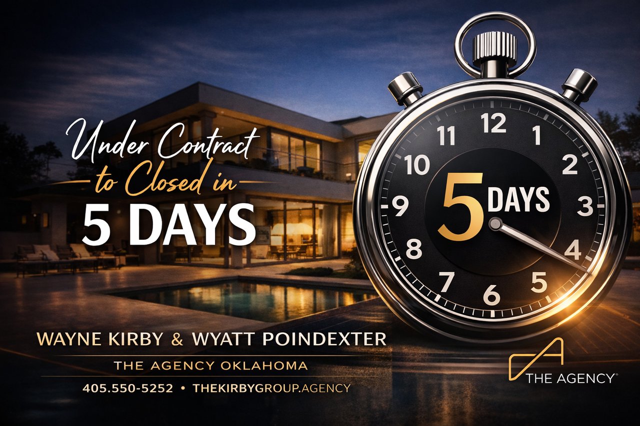 A 5 - Day Close on a Luxury Home in the OKC Metro & How the Right Team Made it Happen- Wayne Kirby/ The Agency Oklahoma
