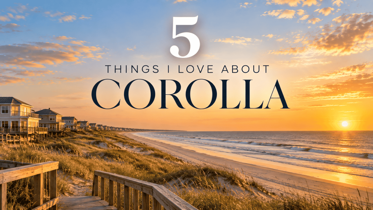 5 Things I Love About Corolla: sunset over the beach, dunes, boardwalk, and coastal homes.