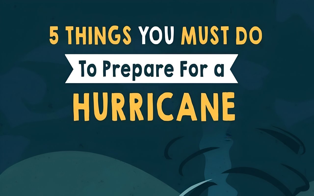 Five things you must do to prepare for a hurricane.