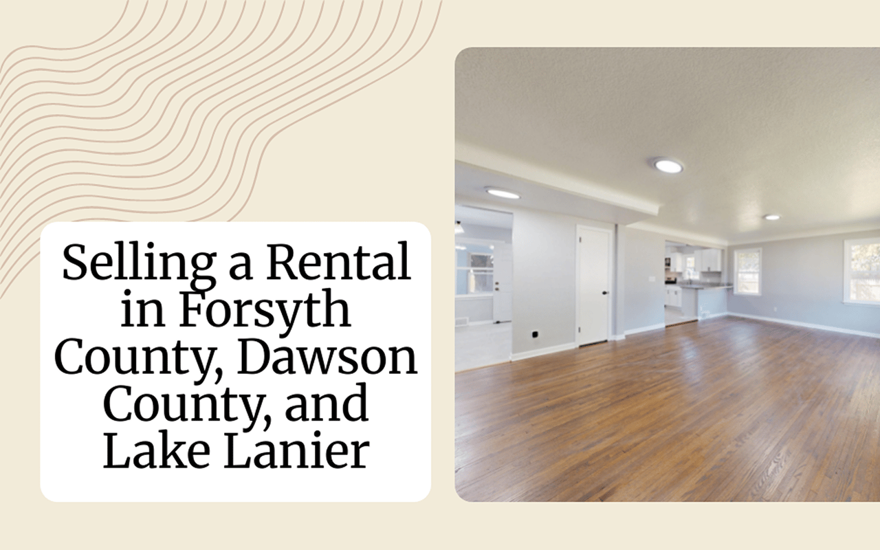 Selling a rental in Forsyth and Dawson counties and Lake Lanier; bright, vacant living area with wood floors.