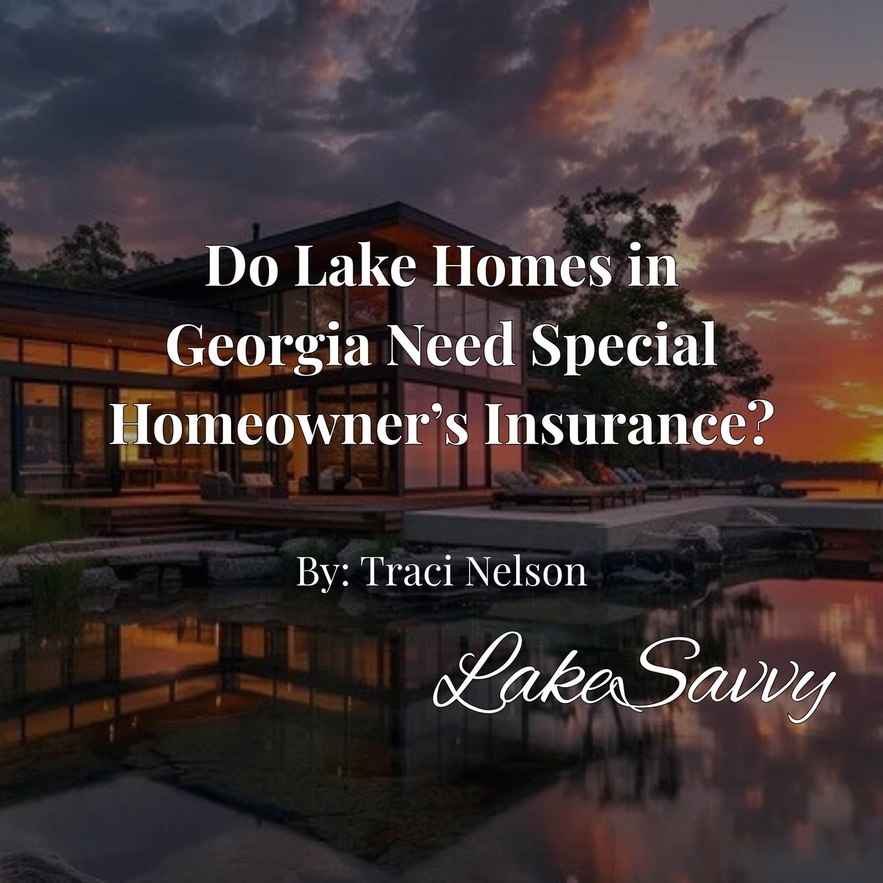 Do Lake Homes in Georgia Need Special Homeowner’s Insurance?