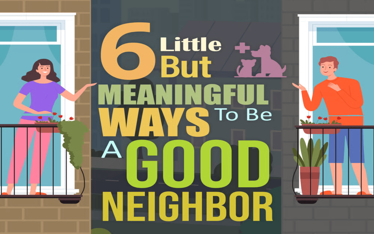 6 Little But Meaningful Ways To Be A Good Neighbor