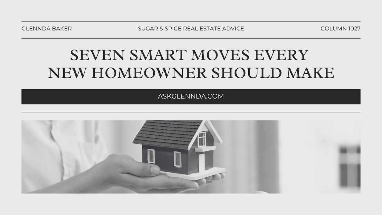 Seven Smart Moves Every New Homeowner Should Make