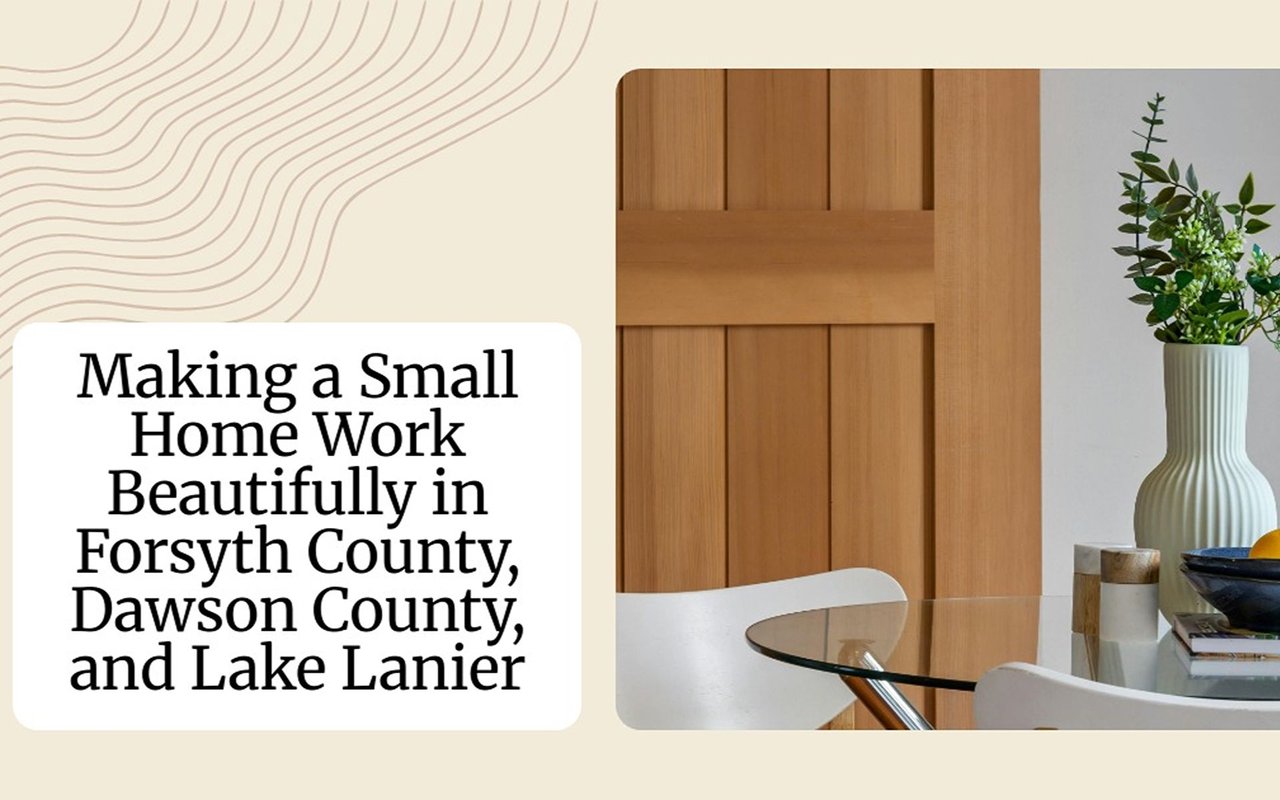 Small home tips for Forsyth County, Dawson County, and Lake Lanier, beside a compact dining area.