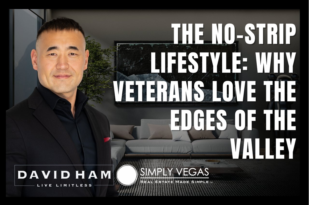 The No-Strip Lifestyle: Why Veterans Love the Edges of the Valley — David Ham, Simply Vegas.