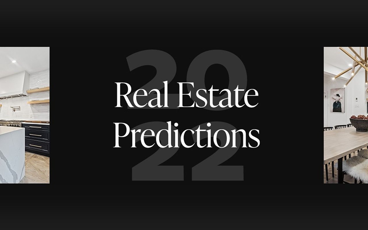 2022 Real Estate Predictions title graphic, flanked by modern kitchen and dining room photos.