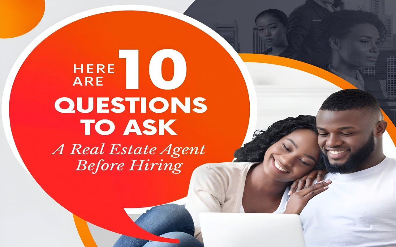 Home Sellers: Here Are 10 Questions to Ask A Real Estate Agent Before Hiring