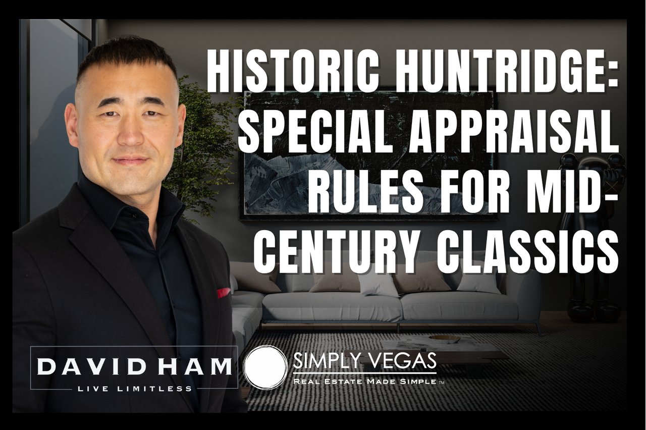 Historic Huntridge appraisal graphic featuring agent David Ham and the headline “Special Appraisal Rules for Mid-Century Classics.”