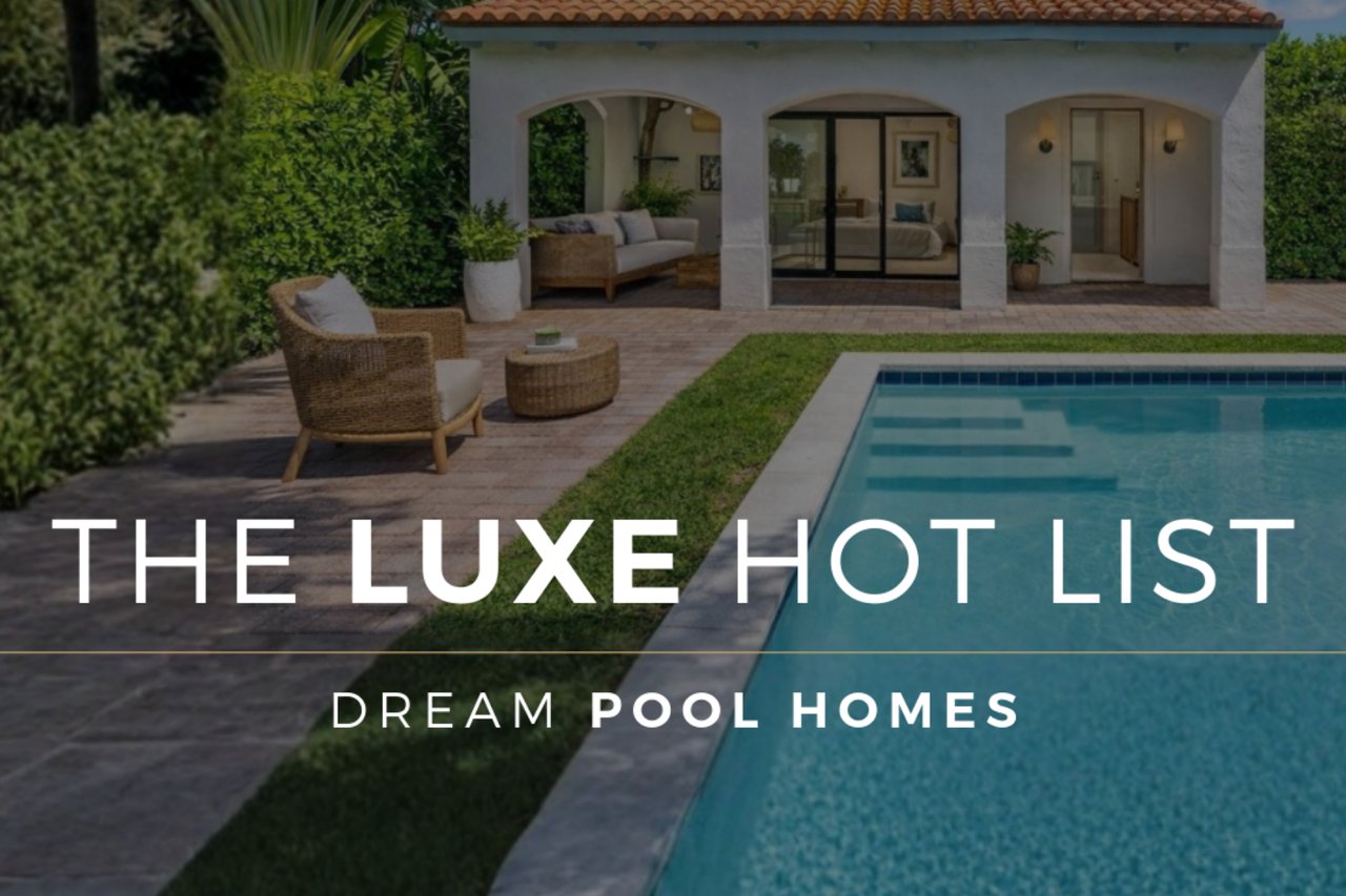 The LUXE Hot List: Dream Pool Homes