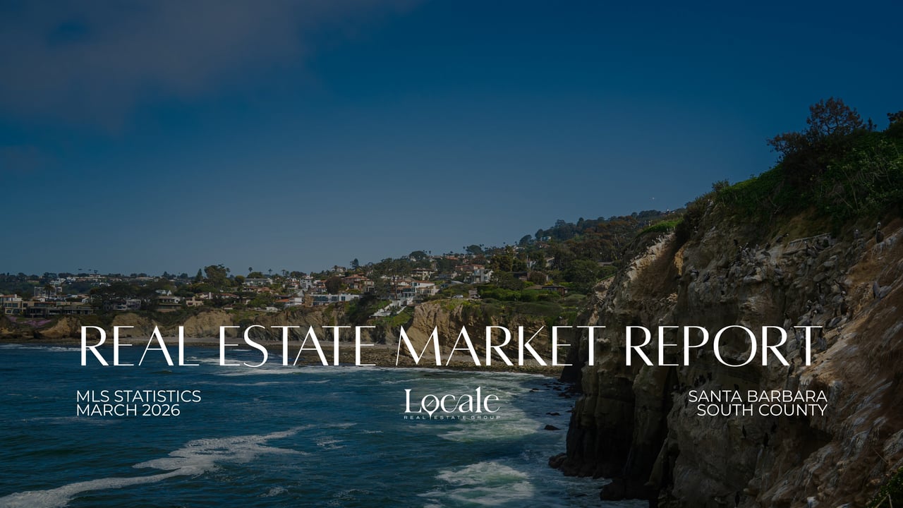 Coastal cliffs and homes in Santa Barbara, shown on the Locale Real Estate Group market report cover for March 2026.