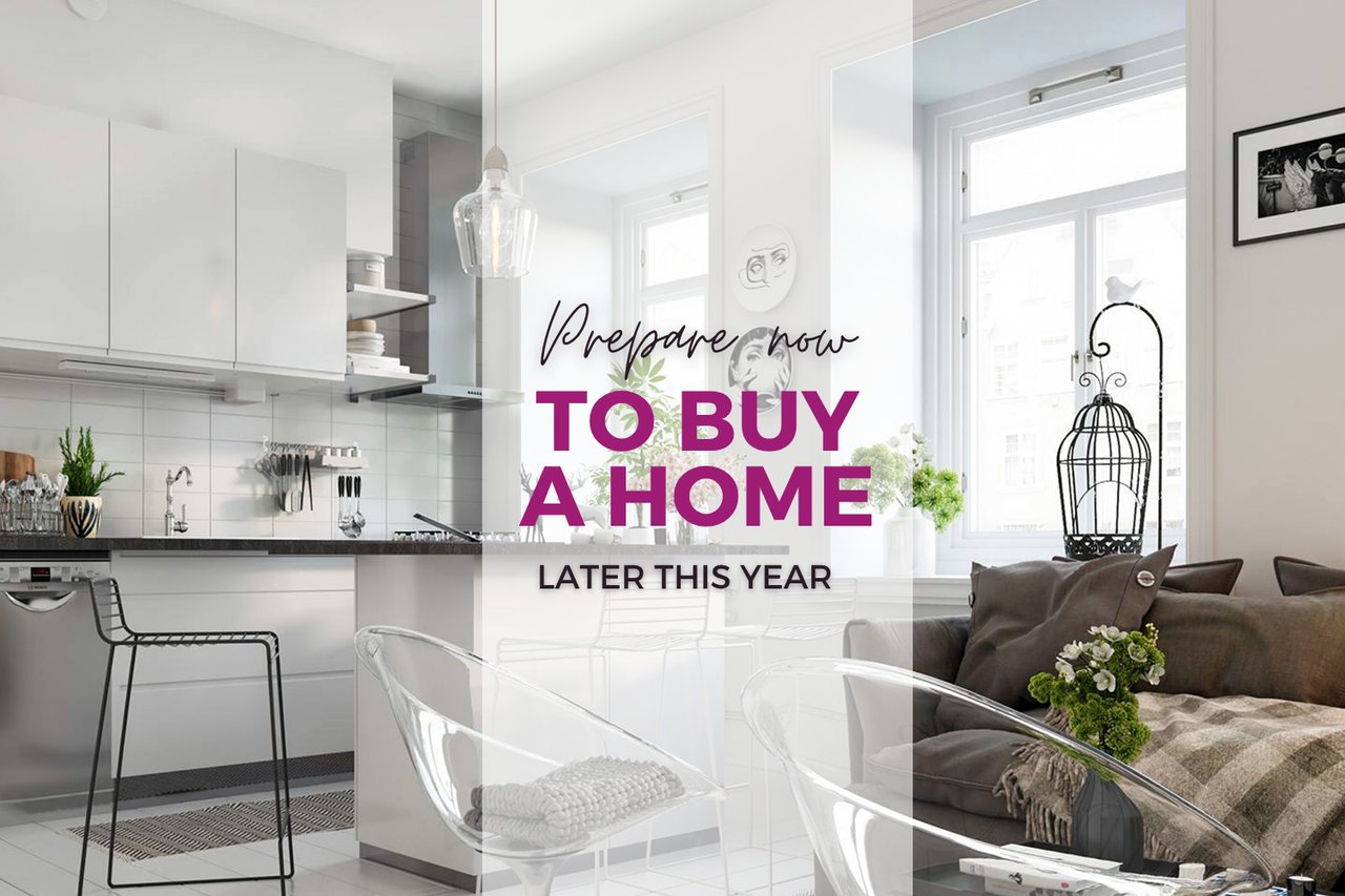 Prep Now to Buy a Home Later This Year