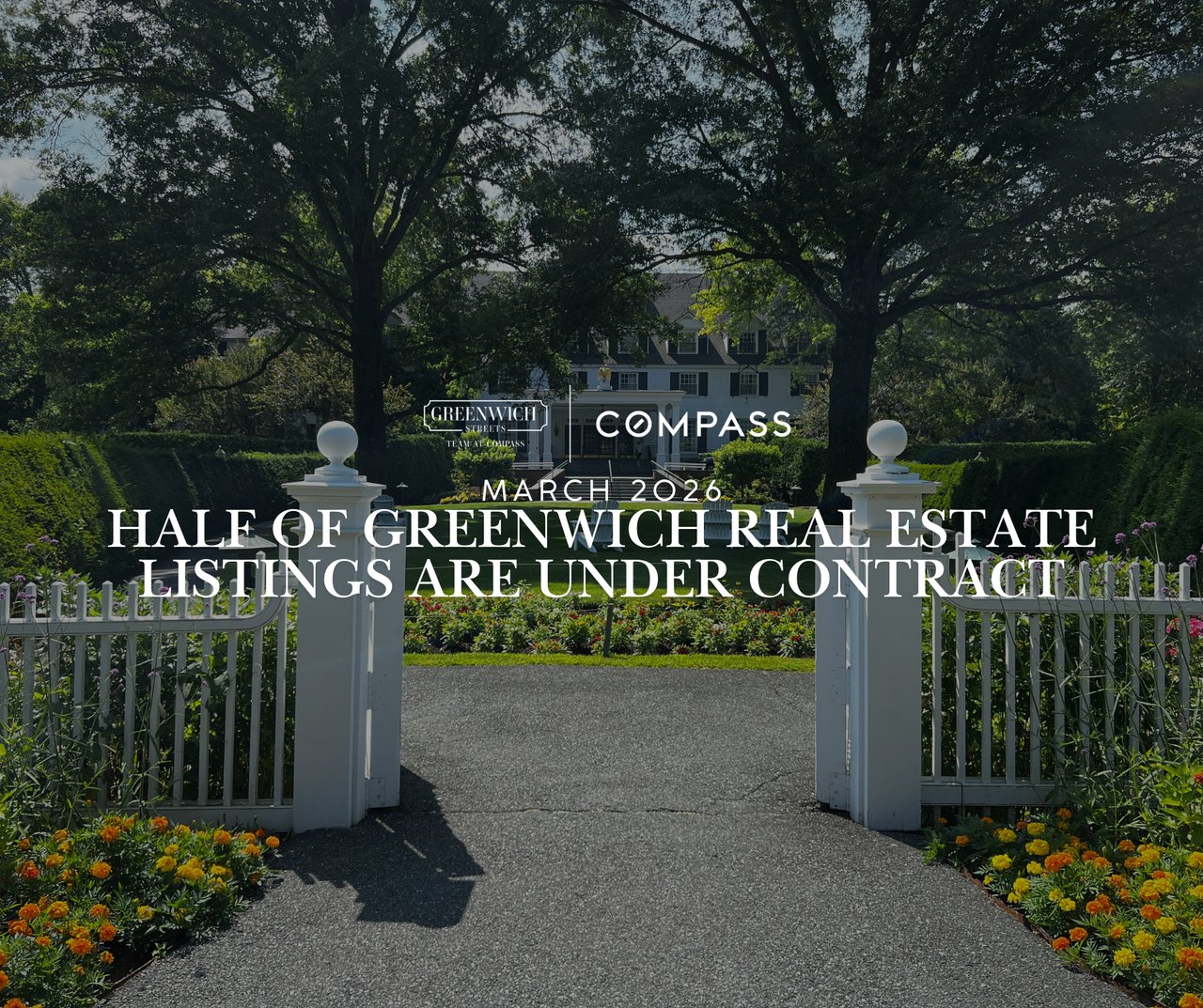 Luxury Greenwich CT estate entrance with garden gates - Greenwich Streets March 2026 real estate market report on record low inventory and rising prices.