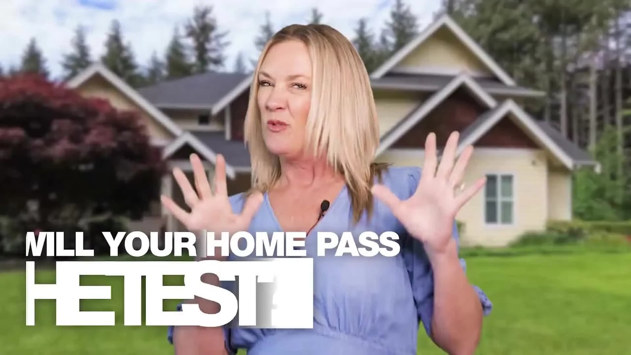 Video 15 - Will your home pass the test
