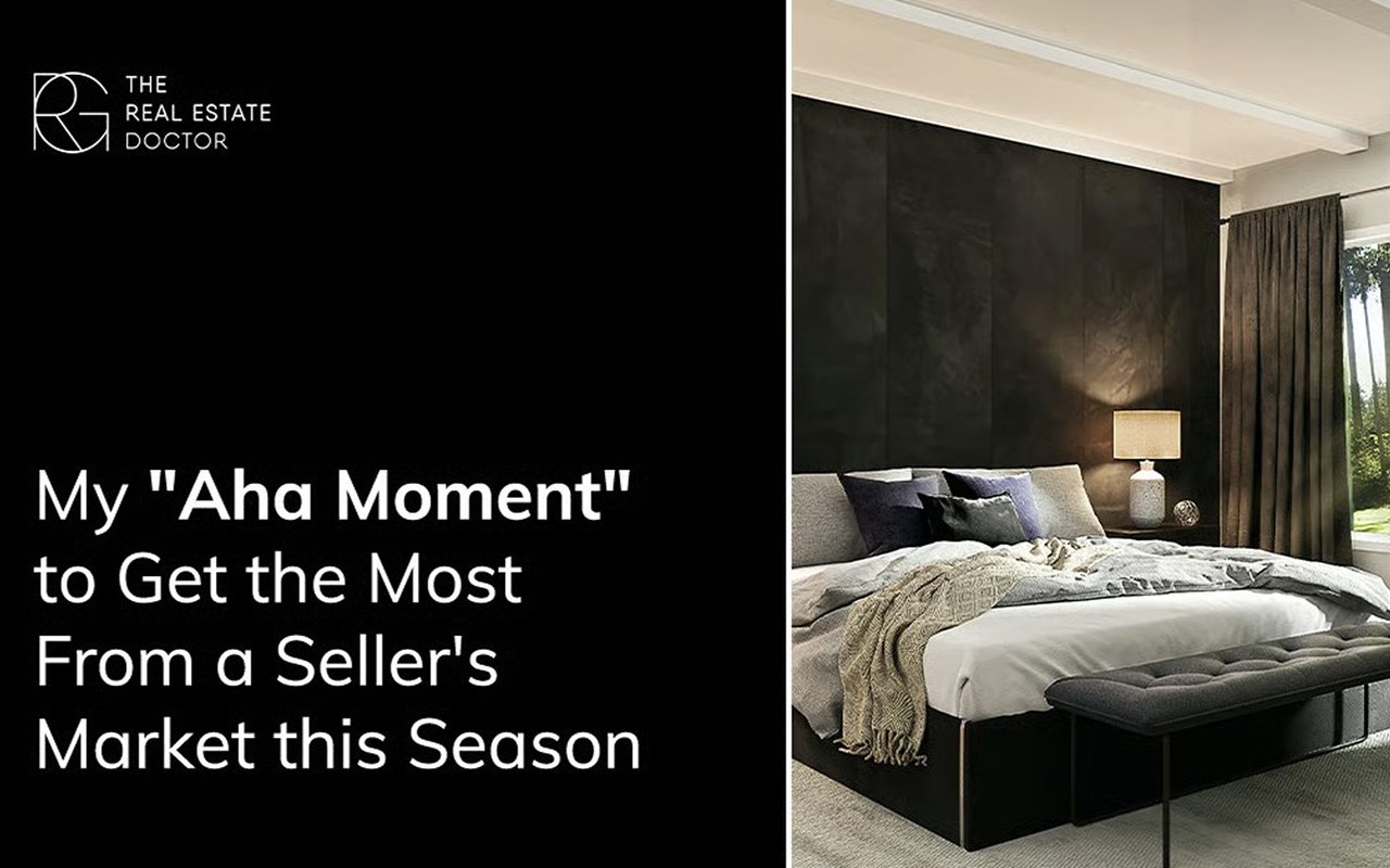 My "Aha Moment" to Get the Most From a Seller's Market this Season