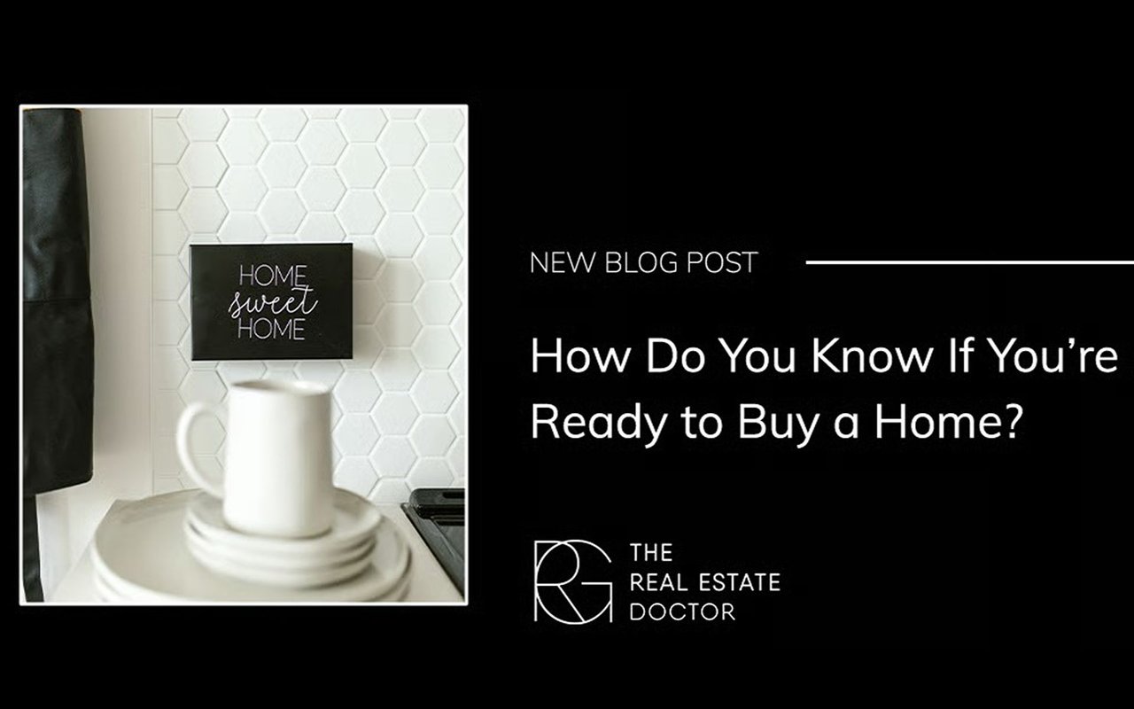 How Do You Know If You're Ready To Buy a Home?
