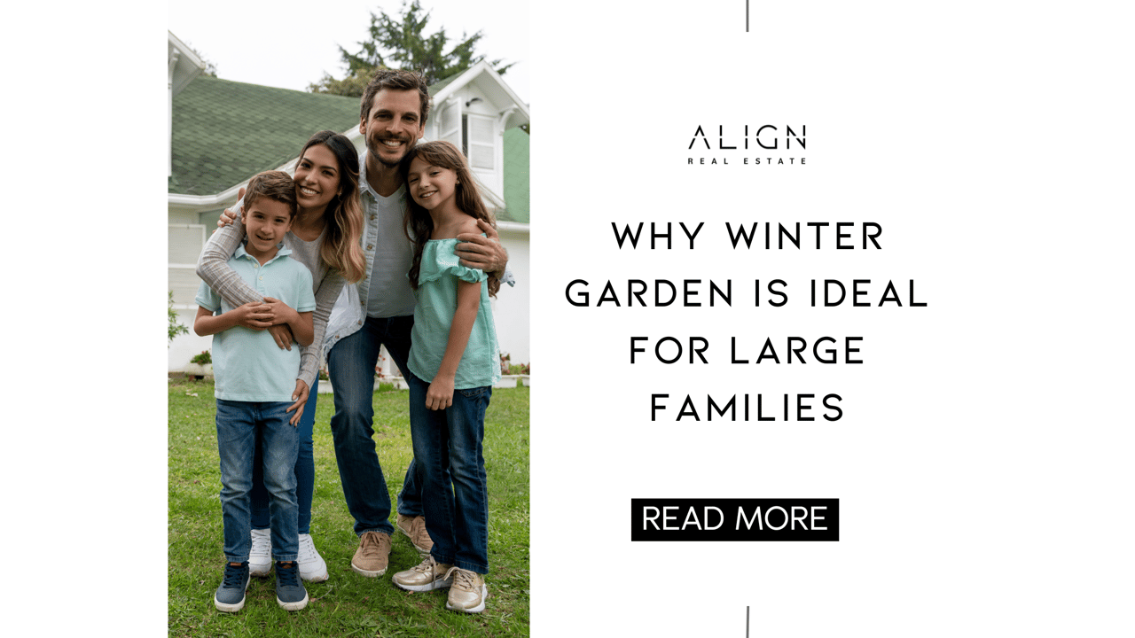 Why Winter Garden Is Ideal for Large Families