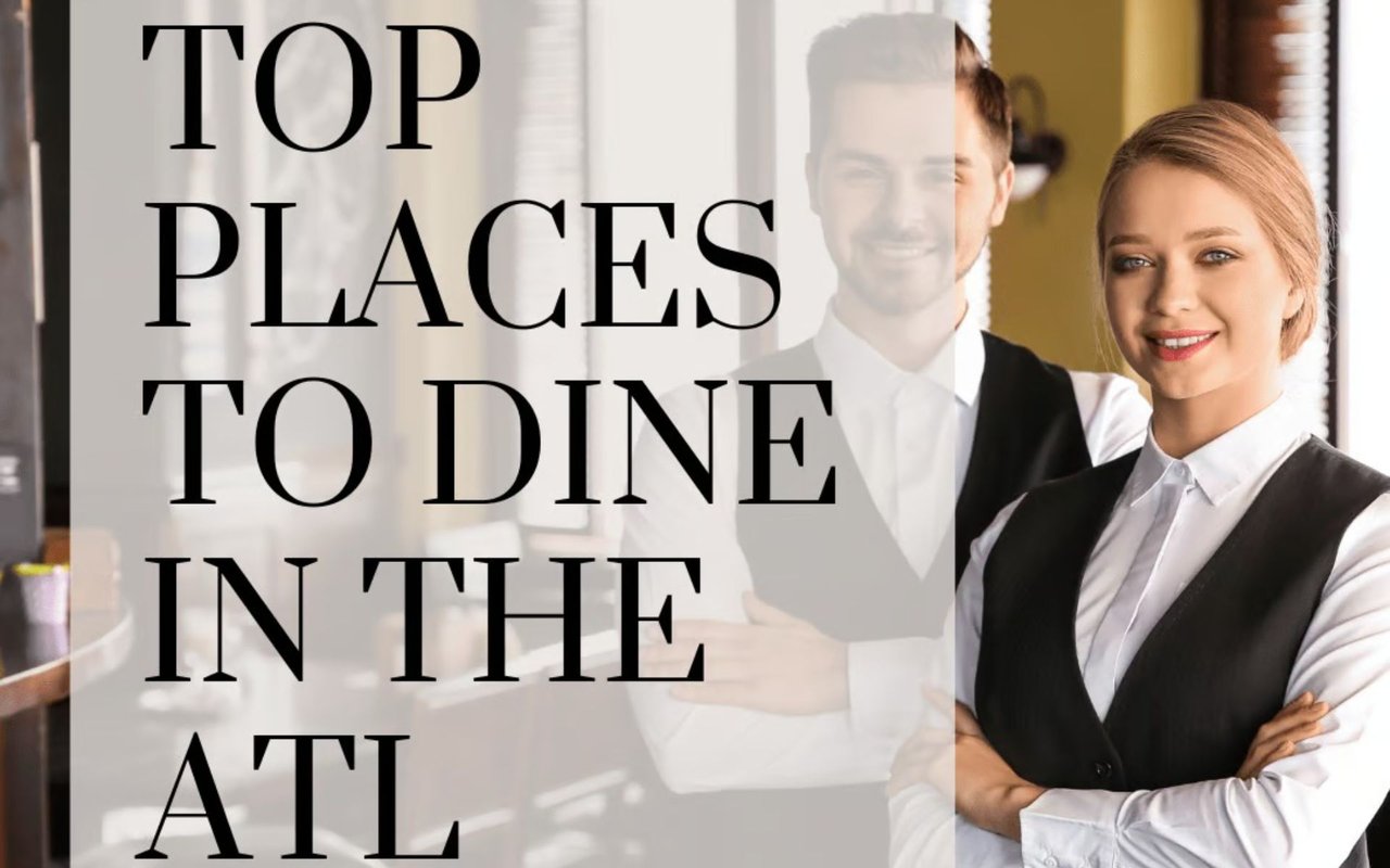 Top Places to Dine in the ATL