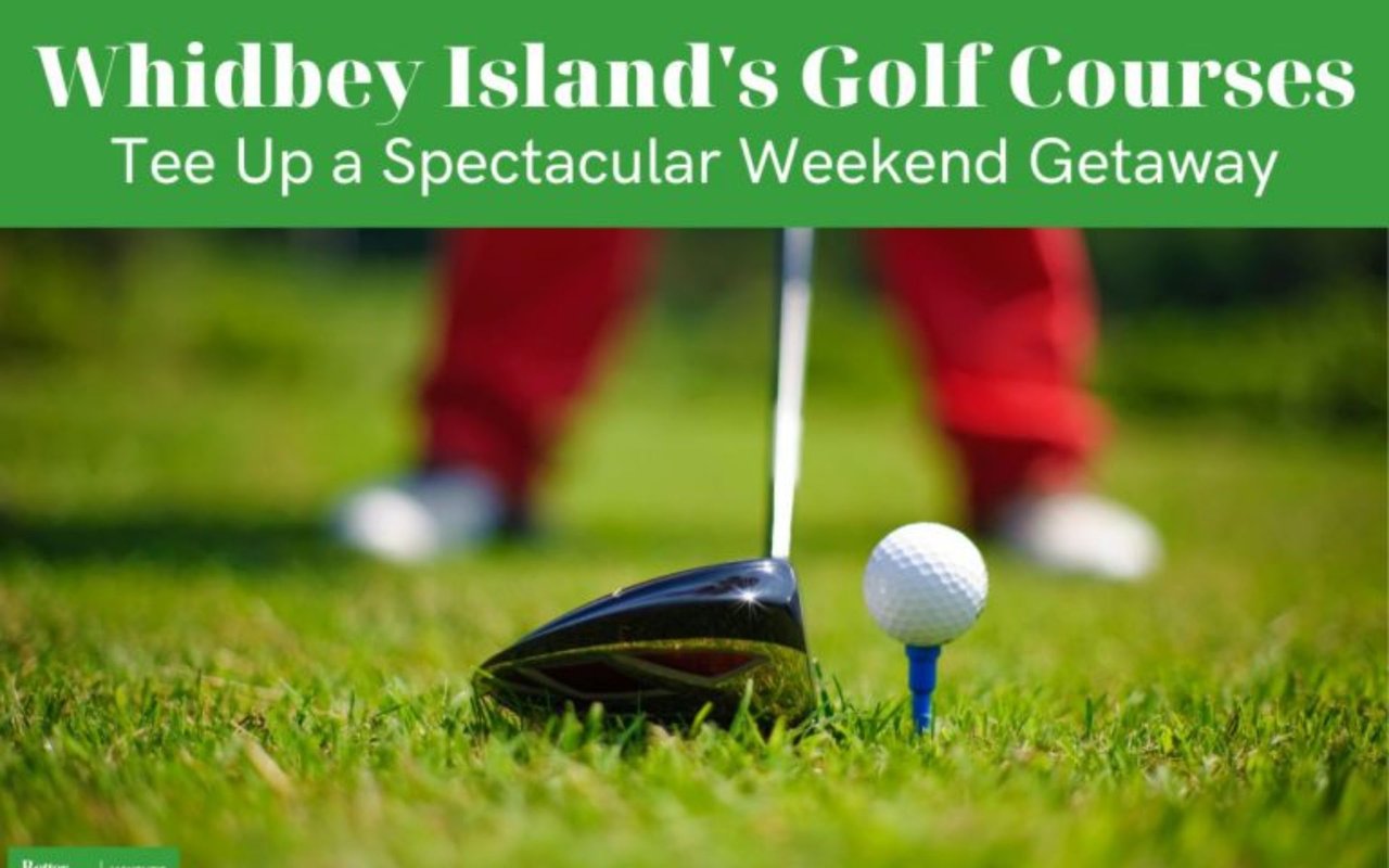 Tee Up a Weekend Getaway at Whidbey Island’s Spectacular Golf Courses