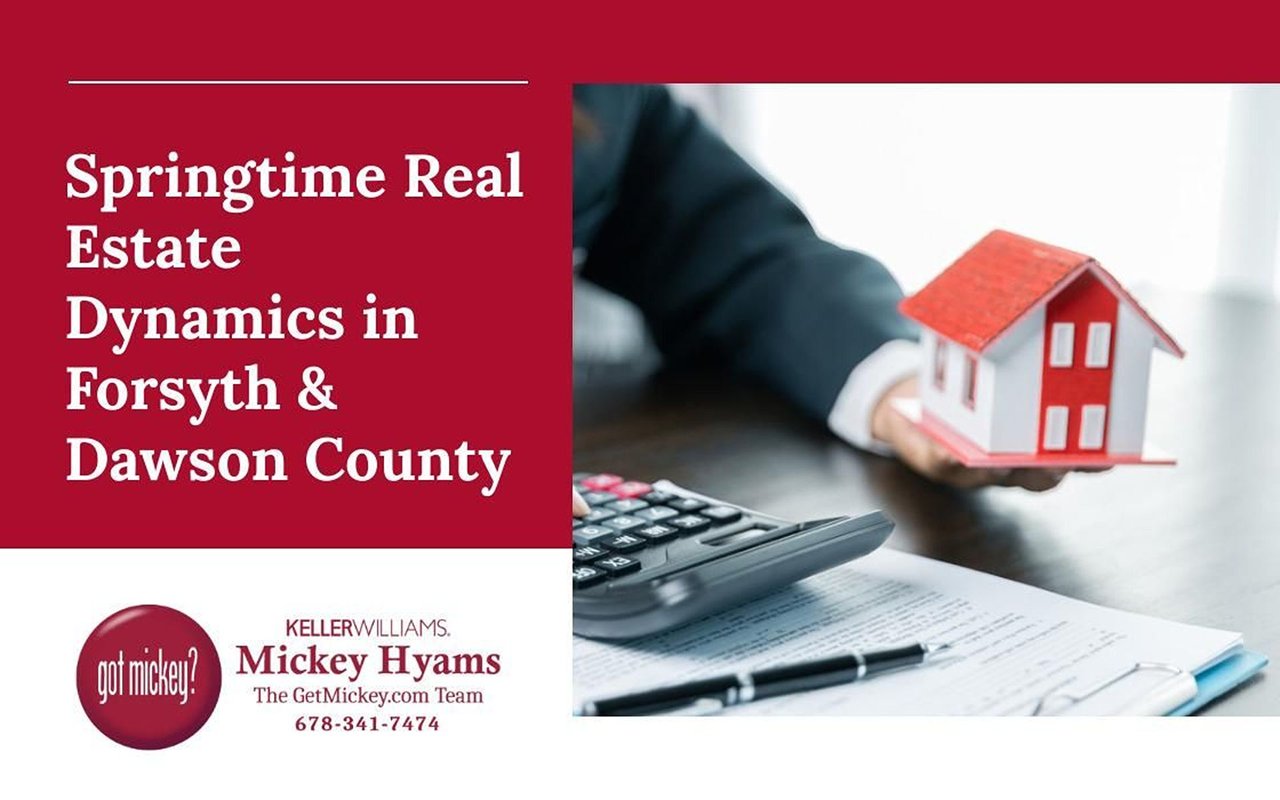 Springtime Real Estate Dynamics in Forsyth & Dawson County