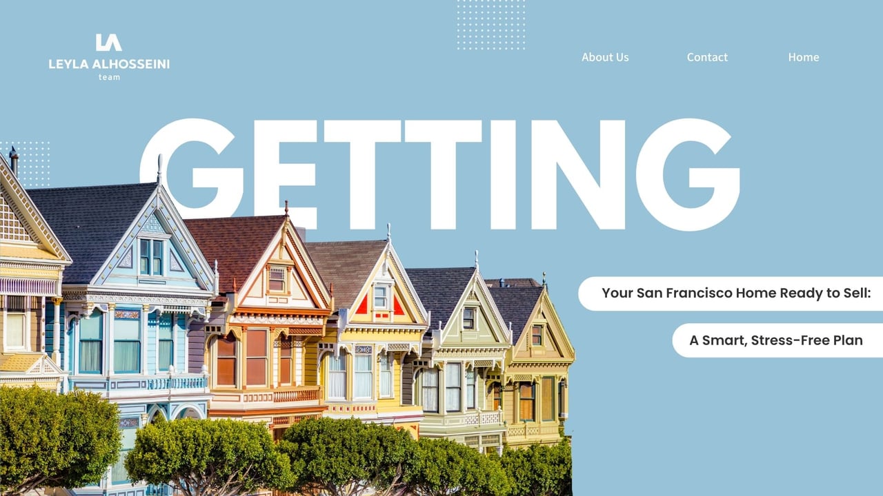 Leyla Alhosseini Team graphic promoting a smart, stress-free plan for selling a San Francisco home.