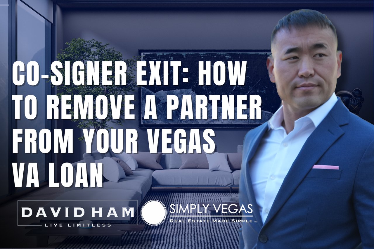 Co-Signer Exit: How to Remove a Partner from Your Vegas VA Loan