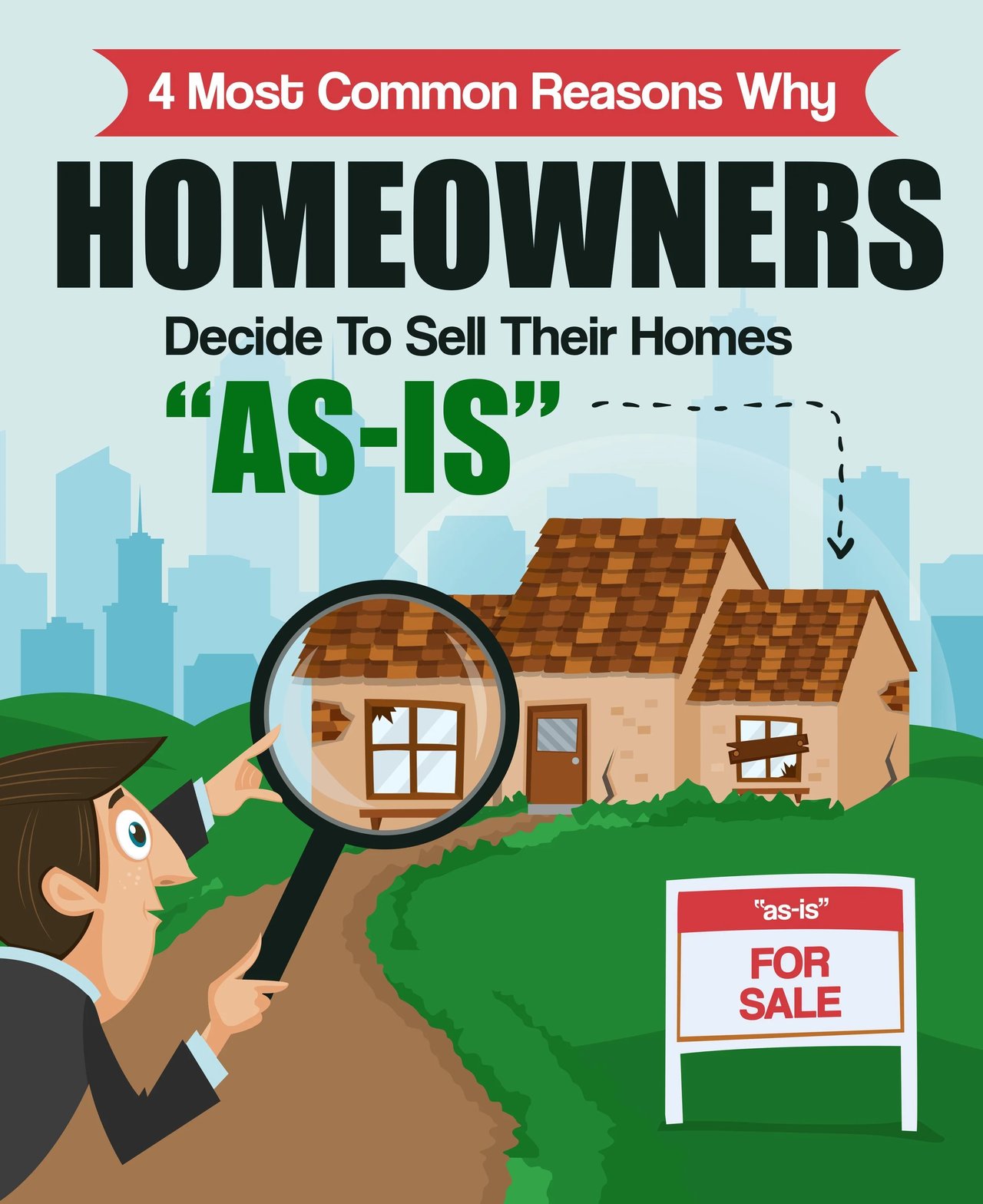 4 Reasons Why Homeowners Decide To Sell Their Homes "As Is"
