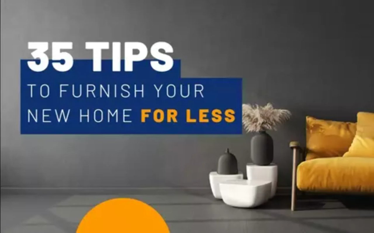 35 Tips to Furnish Your New Home for Less