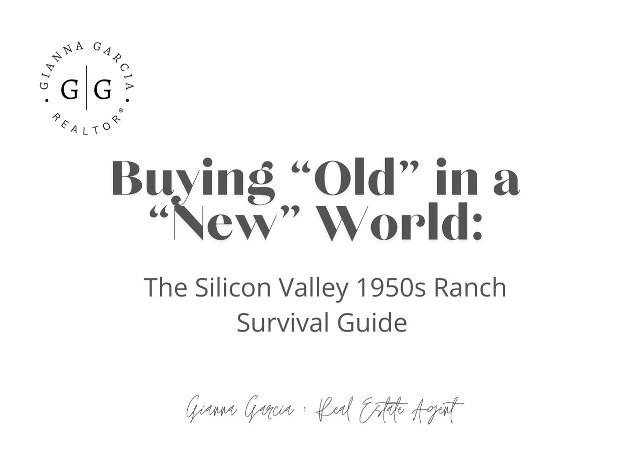 Buying “Old” in a “New” World: The Silicon Valley 1950s Ranch Survival Guide