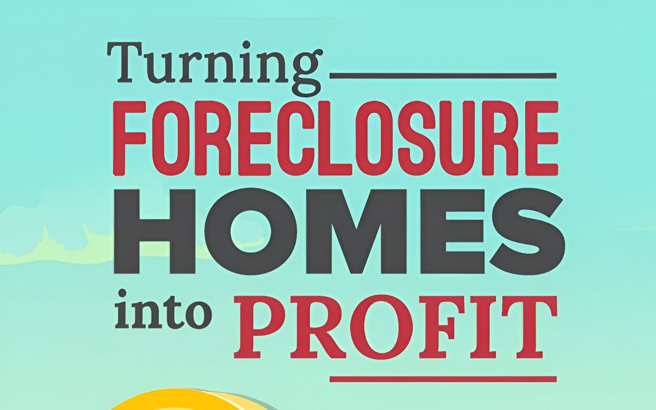 Turning Foreclosure Homes Into Profit