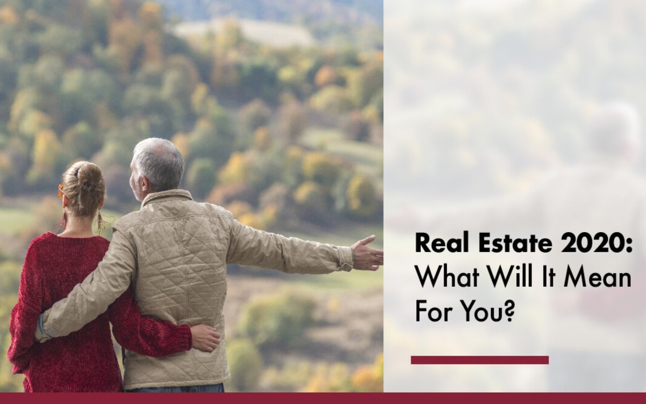 2020 Outlook: Real Estate Market Forecast