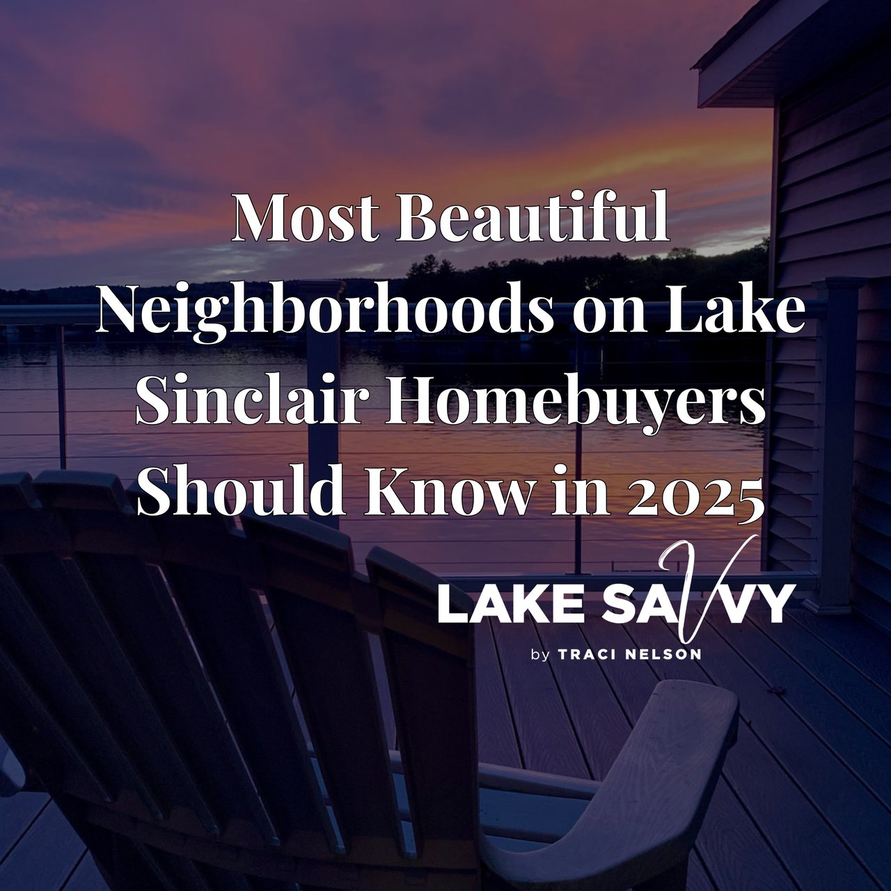 Most Beautiful Neighborhoods on Lake Sinclair Homebuyers Should Know in 2025
