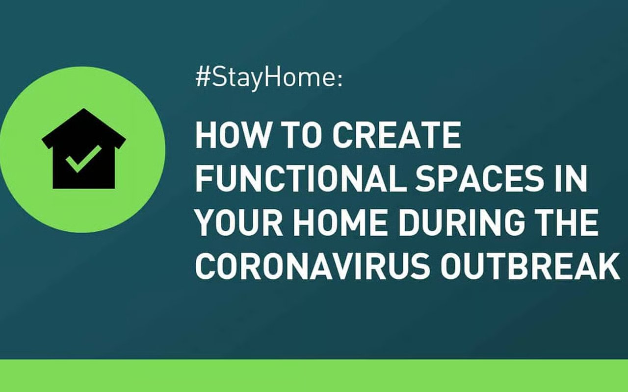 #StayHome: How to create functional spaces in your home during the coronavirus outbreak.