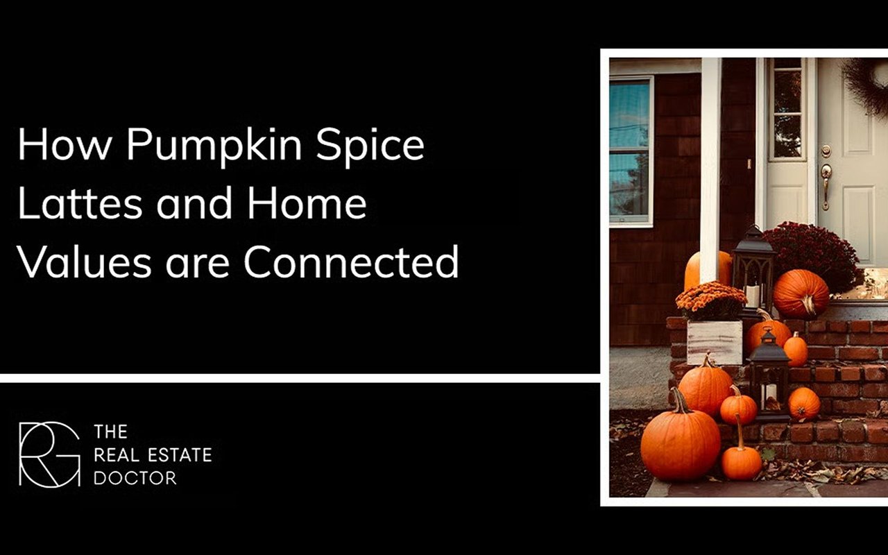 How Pumpkin Spice Lattes and Home Values Are Connected