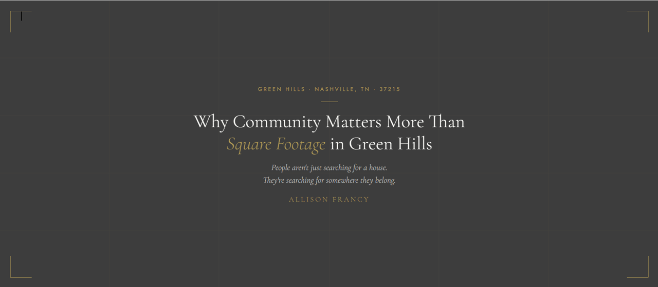 Why Community Matters More Than Square Footage in Green Hills