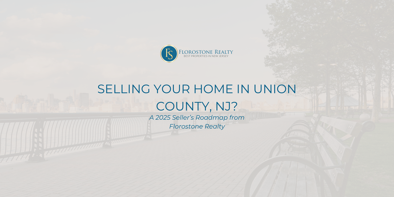 Florostone Realty title graphic with skyline and benches, introducing a 2025 seller roadmap for Union County homeowners preparing to sell their property.