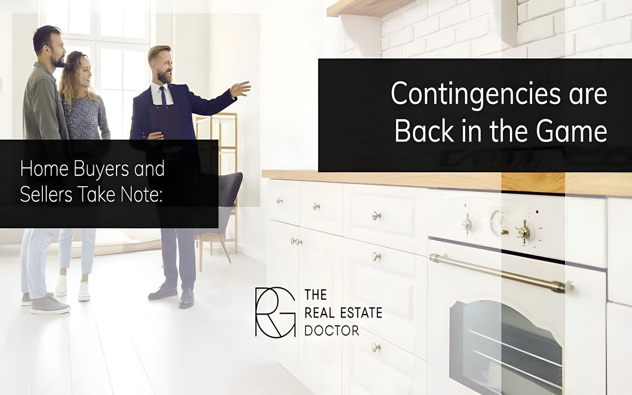 Home Buyers and Sellers Take Note: Contingencies are Back in the Game