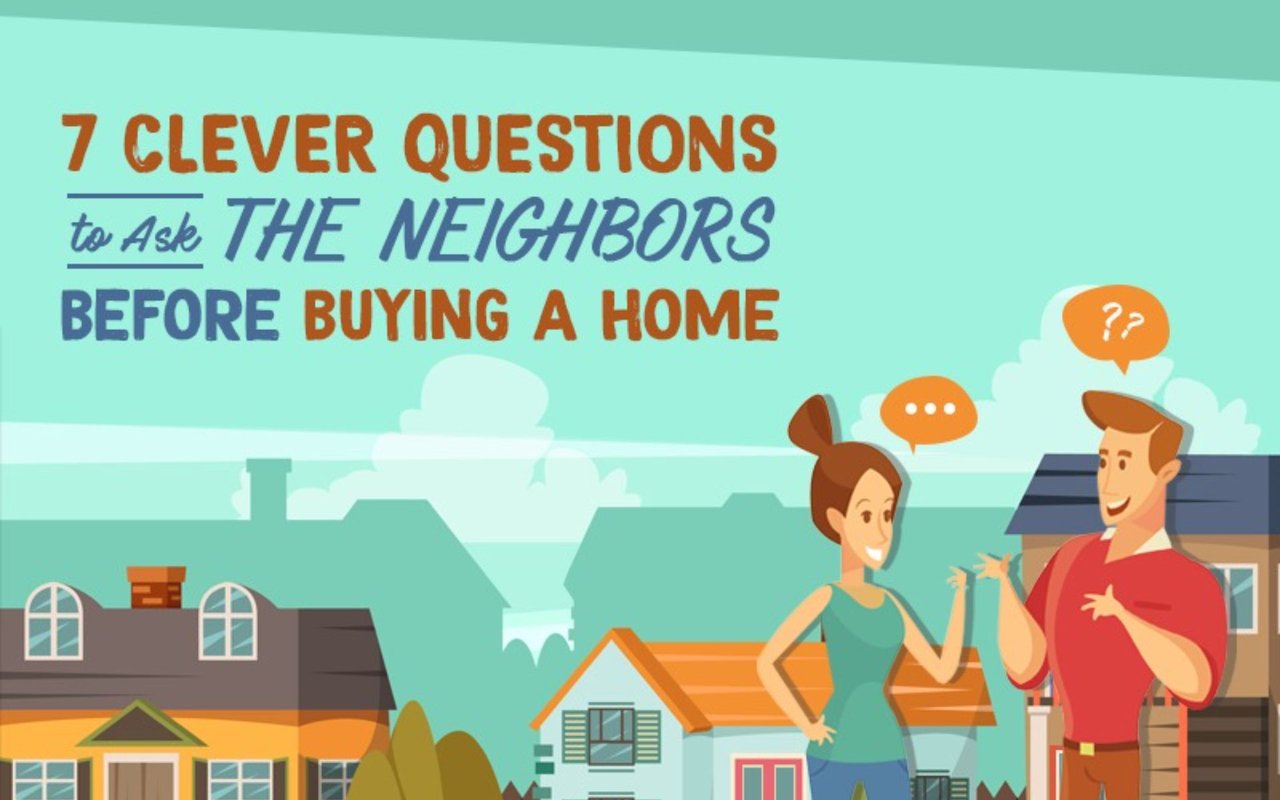 7 Clever Questions to Ask the Neighbors Before Buying A Home