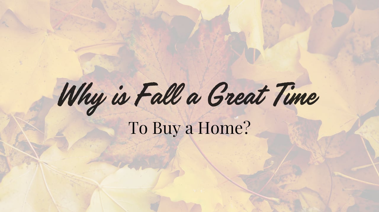 Why is Fall a Great Time to Buy?