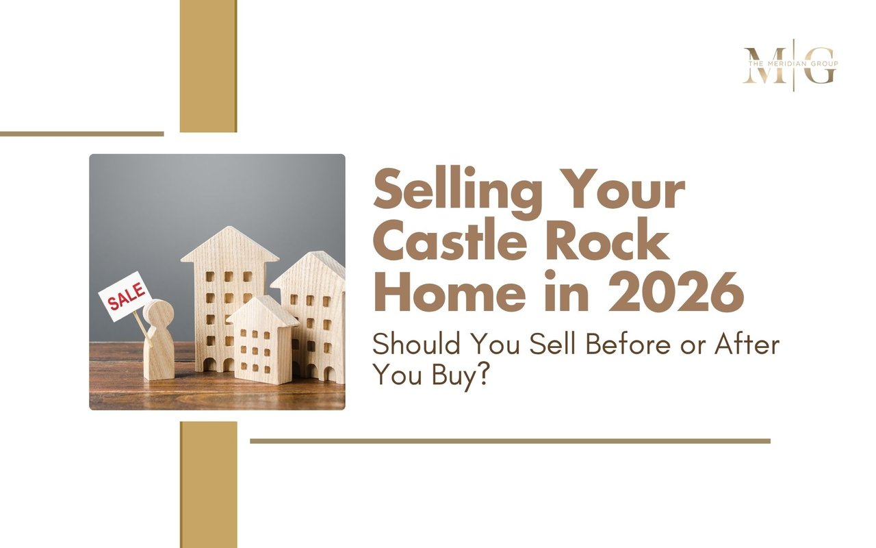 sell before buy Castle Rock CO, sell and buy at same time Castle Rock, move up buyer Castle Rock, Castle Rock home selling strategy, Tammy Petit Loveland, Meridian Group Real Estate