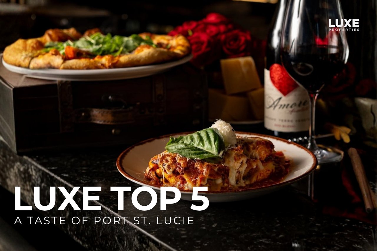 LUXE Top 5: A Taste of Port St. Lucie